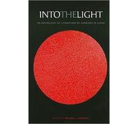 Into the Light : An Anthology of Literature by Koreans in Japan