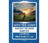 Into the Light: Blueprint for Curing Diabetes