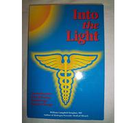 Into the Light: Tomorrow's Medicine Today