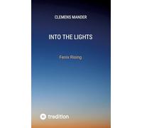 Into The Lights: Fenix Rising