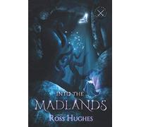 Into the Madlands: An Epic Fantasy Novel (Convent Series)