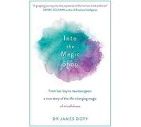 Into the Magic Shop: A neurosurgeon's true stor. Doty Paperback