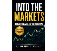 Into the Markets: The Beginners Guide to the Day Trading, Swing Trading, Stock Market, Technical Analysis, Trading Psychology & Investing