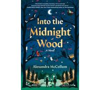 Into the Midnight Wood: A Novel