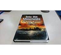 Into the Minefields: British Destroyer Minelaying 1916-1960