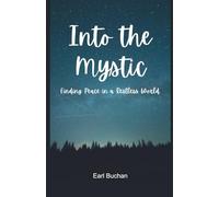Into the Mystic: Finding Peace in a Restless World