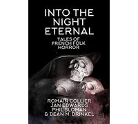 Into The Night Eternal: Tales Of French Folk Horror
