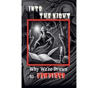 Into the Night: Why We're Drawn to Vampires