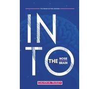 Into The Nose, Into The Brain: The Brain-eating Amoeba: Naegleria Fowleri And The Fatal Infection Too Few Know About