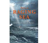 Into the Racing Sea: Great South African Rescues