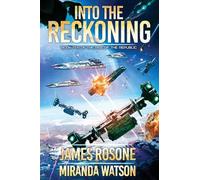 Into the Reckoning: Book Ten: 10 (Rise of the Republic)