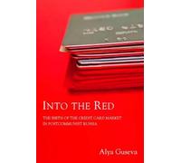 Into the Red: The Birth of the Credit Card Market in Postcommunist Russia
