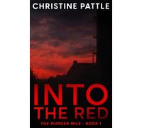 Into The Red: The Murder Mile book 1