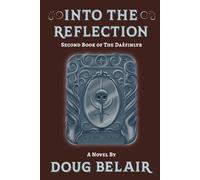 Into the Reflection: Second Book of the Daéfinlyr