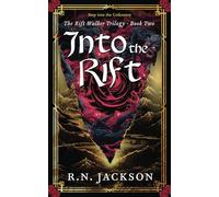 Into the Rift: A Rift Walker fantasy adventure (The Rift Walker Trilogy)