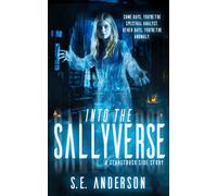 Into the Sallyverse: A Starstruck side story (Starstruck Saga)