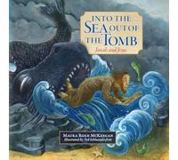 Into the Sea, Out of the Tomb: Jonah and Jesus