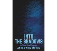 Into the Shadows: A Clara Day Mystery