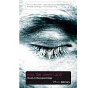 Into the Silent Land: Travels in Neuropsychology