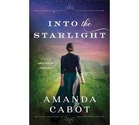 Into the Starlight (Secrets of Sweetwater Crossing): 3