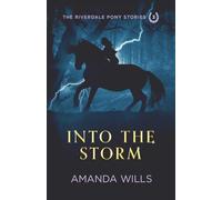 Into the Storm: 3 (The Riverdale Pony Stories)