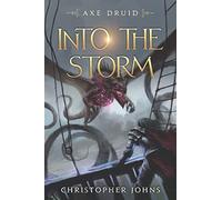 Into the Storm: An Epic LitRPG Series: 5 (Axe Druid)