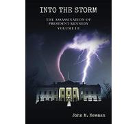 Into the Storm: The Assassination of President Kennedy Volume 3