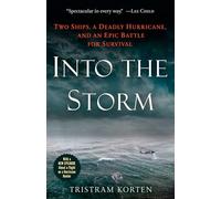 Into the Storm: Two Ships, a Deadly Hurricane, and an Epic Battle for Survival