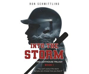 Into The Storm: You can't outrun the storm. But you can choose how you face it.: 1 (The Lighthouse Trilogy)