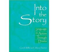 Into the Story: Language in Action Through Drama