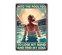 Into The Swimming Pool I Go To Lose My Mind Signs Aluminium Tin Sign Wall Decor for Home Garage Window Garden Yard 12×8 Inch