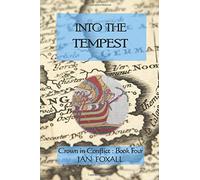 Into the Tempest: Volume 4 (Crown in Conflict Series)