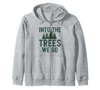 Into the Trees We Go - Outdoor Adventure Zip Hoodie