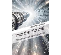 Into the Tunnel: Priya Sharma's space journey (Beyond the Point of No Return)