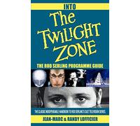 Into The Twilight Zone: The Rod Serling Programme Guide
