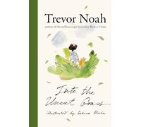 Into the Uncut Grass (Hardback) - Trevor Noah Book