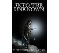 Into the Unknown: Book 3 of the From the Ashes series