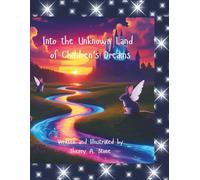 Into the Unknown Land of Children's Dreams