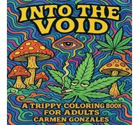 Into the Void: A Trippy Coloring Book for Adults