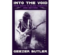 Into the Void: From Birth to Black SabbathAnd Beyond by Geezer Butler (English