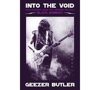 Into The Void: Mein bizarres Leben vor, während und nach Black Sabbath