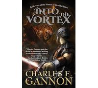 Into the Vortex: Volume 2 (Vortex of Worlds)