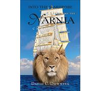 Into the Wardrobe: C. S. Lewis and the Narnia Chronicles