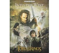 Into the West: From the Lord of the Rings: the Return of the King