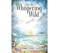 Into The Whispering Wild