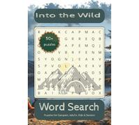 Into the Wild: A Word Search Puzzle Book with Easy to Read Print about Outdoors, Camping, & Wildlife / 6x9 inches, 110 pages / 50+ puzzles ... Gift for Vacations, Holidays & Loved Ones