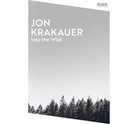 Into the Wild: The true story of a fatal journey into the harsh Alaskan wilderness: 115 (Picador Collection, 115)