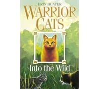 Into the Wild (Warrior Cats, Book 1) by Hunter, Erin ( 2006 )