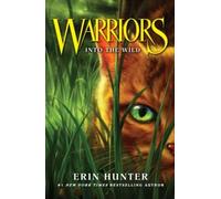 Into the Wild (Warrior Cats, Book 1) by Hunter, Erin ( 2006 )