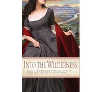 Into the Wilderness: A Novel: 1